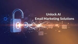 Unlock AI Email Marketing Solutions